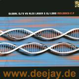 Global Dj's Vs. Alex Laser - Melodies Ep