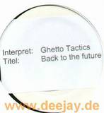 Ghetto Tactics - Back To The Future