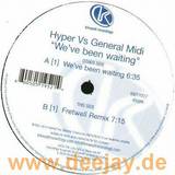 Hyper Vs. General Midi - We've Been Waiting