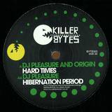 Pleasure And Origin - Hard Times / Hibernation Period
