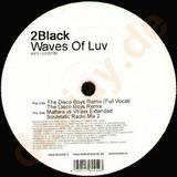 2 Black - Waves Of Luv *rmx*