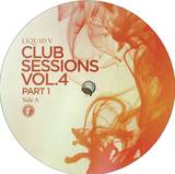 Liquid V - Club Sessions Vol 4 Part 1 2x12"
