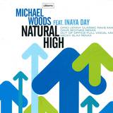 Michael Woods Feat. Inaya Day - Natural High