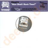 Cloud 9 - How Shall I Rock Thee