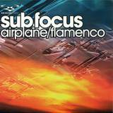 Sub Focus - Airplane/flamenco