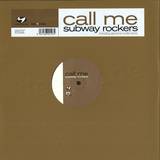 Subway Rockers - Call Me