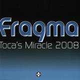 Fragma - Toca's Miracle 2008