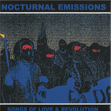 Nocturnal Emissions - Songs of Love & Revolution