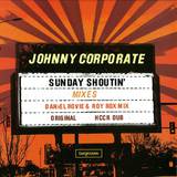Johnny Corporate - Sunday Shoutin