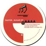 Faster - Sugar Ep