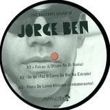 Jorge Ben - The Balearic Sound Of...