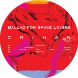 Crihan - Ballad For Space Lovers