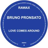 Bruno Pronsato - Love Comes Around