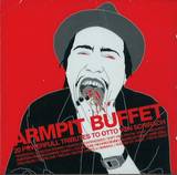 Otto Von Schirach ^ - Armpit Buffet