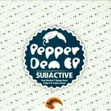 Subactive - Pepper Dem Ep