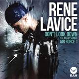 Rene Lavice - Don't Look Down / Air Force 1