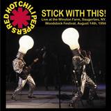Red Hot Chili Peppers - Stick With This: Live At The Winston Farm, Saugerties, August 14th, 1994