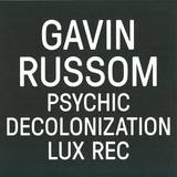 Gavin Russom - Psychic Decolonization