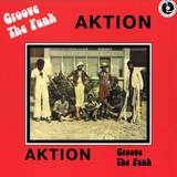Aktion - Groove The Funk