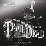 And You Will Know Us By The Trail Of The Dead - Live At Rockpalast 2009