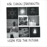 Mr. Chin - Hope For The Future