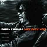 Soulnaturals - Love Says Yes