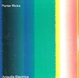 Porter Ricks - Anguilla Electrica (2x12")
