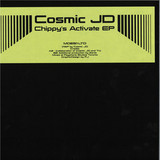 Cosmic JD - Chippy´s Activate EP