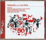 Highgrade Records - Our Thing