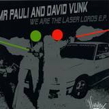 Mr Pauli & David Vunk - We Are The Laser Lords E.p.