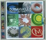 Dj Maxwell - Trust No One
