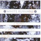 White Russians - Unipolar