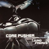 Core Pusher - Juno Freaks