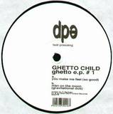 Ghetto Child - Ghetto Ep 1