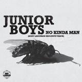 Junior Boys - No Kinda Man