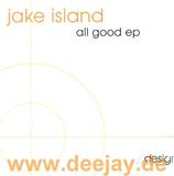 Jake Island - All Good Ep