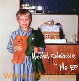 Mental Overdrive - Me Up