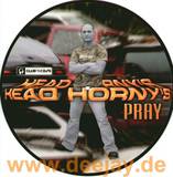 Head Horny's - Pray *picture*