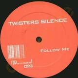Twisters Silence - Follow Me