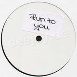 Unknown - Run To You