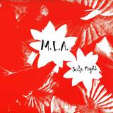 M.i.a. - Safe Night