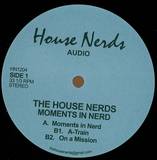 The House Nerds - Moments In Nerd