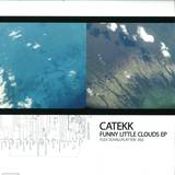 Catekk - Funny Little Clouds Ep