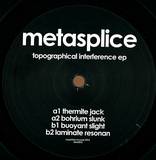 Metasplice - Topographical Interference Ep