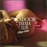 Two Door Cinema Club - Sleep Alone