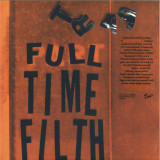 PART TIME FILTH - FULL TIME FILTH LP