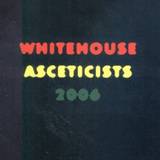 Whitehouse - Ascecitists 2006
