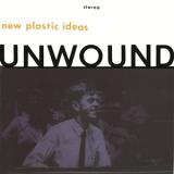 Unwound - NEW PLASTIC IDEAS LP
