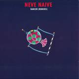 Neve Naive - Dancer (remixes)