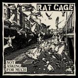 Rat Cage - Not Asking for Much LP